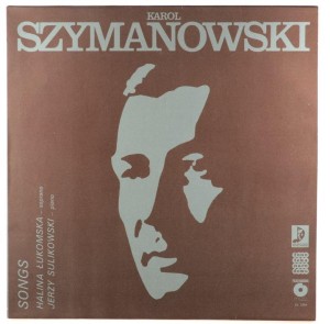 Szymanowski - Łukomska, Sulikowski - Songs