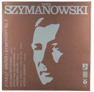 Szymanowski - Woytowicz, Szczepańska, Hiolski, Rowicki - Stabat Mater / Symphony Nr 3