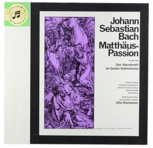 Bach - Klemperer – Matthaus-Passion (Das Abendmahl, Im Garten Gethsemane)