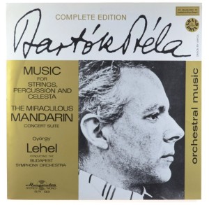 Bartok - Lehel – Music For Strings, Percussion And Celesta / The Miraculous Mandarin Concert Suite