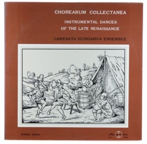 Chorearum Collectanea: Instrumental Dances Of The Late Renaissance 