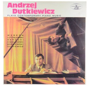Andrzej Dutkiewicz Plays Contemporary Piano Music