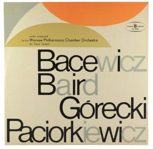 Bacewicz, Baird, Górecki, Paciorkiewicz – Teutsch - Sonety Miłosne / Divertimento / 3 Utwory w Dawnym Stylu / Adagio & Allegro