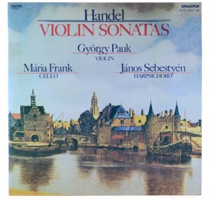 Handel - Pauk, Frank, Sebestyén – Violin Sonatas. 2LP