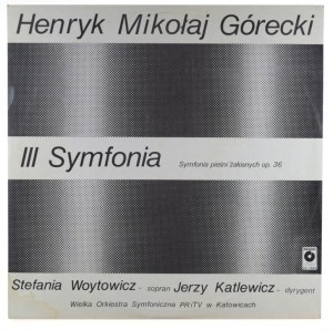 Górecki - Stefania Woytowicz, Jerzy Katlewicz - III Symfonia Pieśni Żałosnych