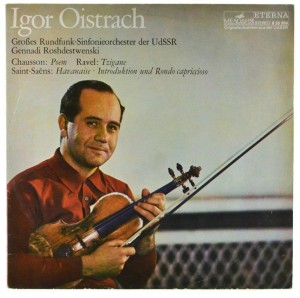 Igor Oistrach, Roshdestwenski, Chausson / Ravel / Saint-Saëns - Poem / Tzigane / Havanaise / Introduktion Und Rondo...