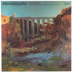 Mendelssohn - Siegfried Stöckigt - Sechs Präludien und Fugen op. 35
