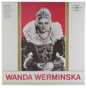 Wanda Wermińska - Sławni Polscy Śpiewacy Vol. 5 