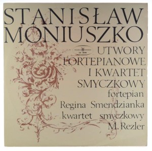 Moniuszko - Smendzianka, Rezler - Utwory Fortepianowe / I Kwartet Smyczkowy