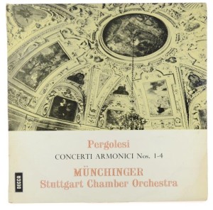 Pergolesi - Münchinger, Stuttgart Chamber Orchestra - Concerti Armonici Nos 1-4