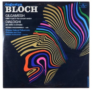 Bloch - Wiłkomirska, Markowski - Gilgamesh / Dialoghi